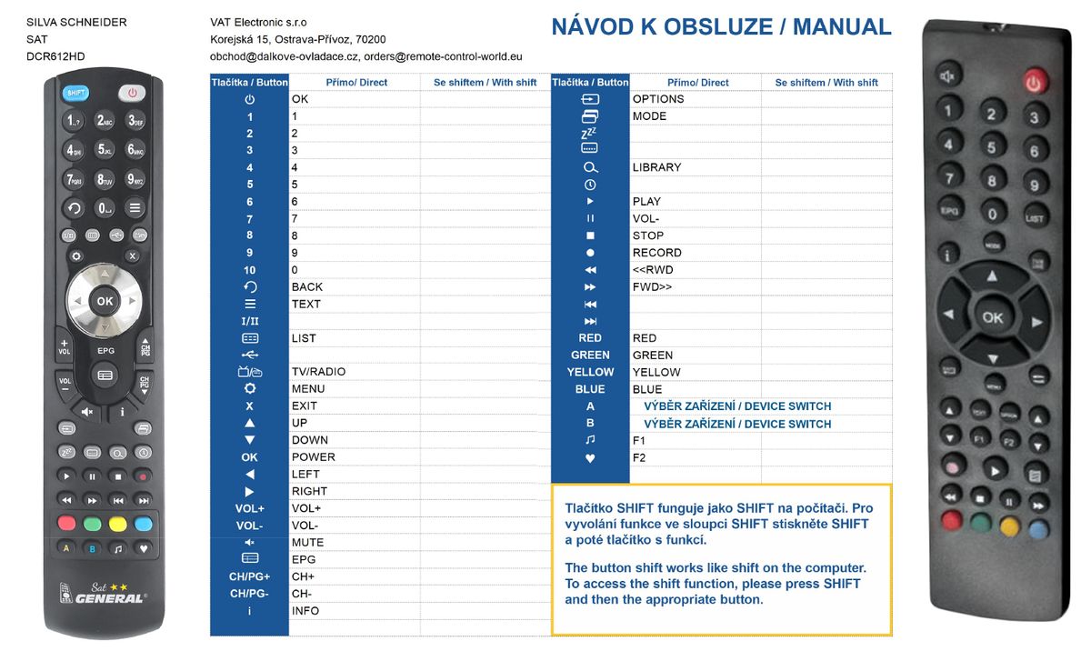 SILVA SCHNEIDER DCR612HD -   


kompatibilis General márkájú távirányító