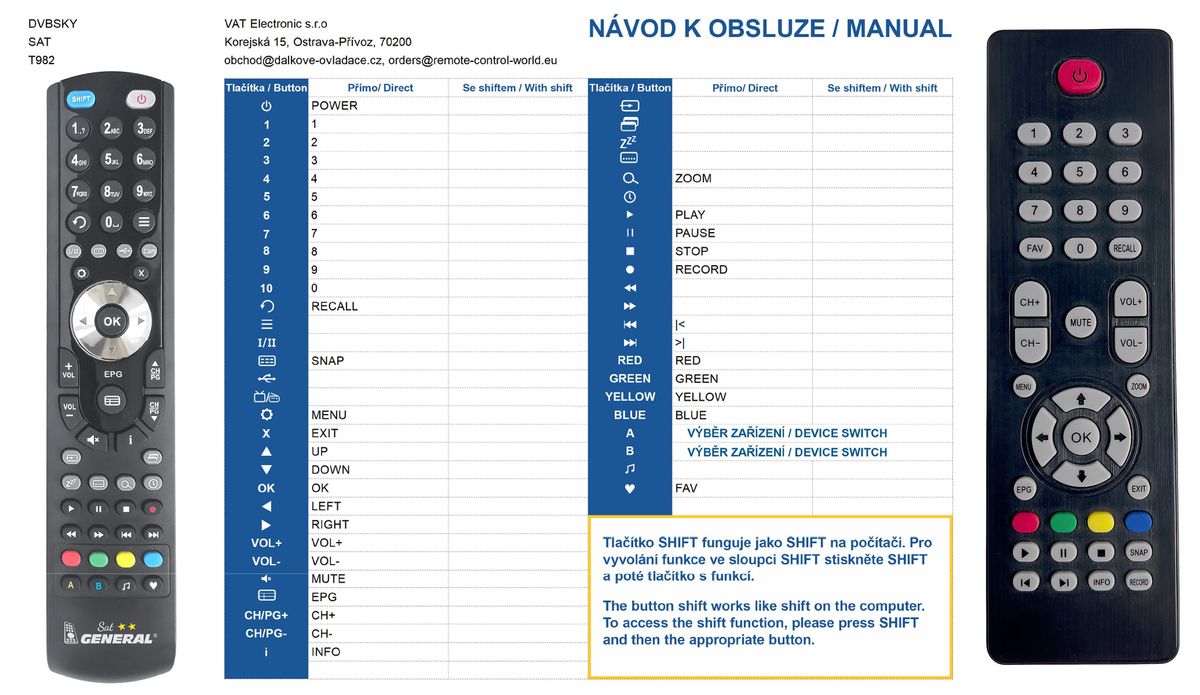 DVBSKY T982 -   


kompatibilis General márkájú távirányító