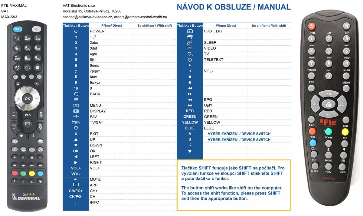 FTE MAXIMAL MAX-S93 -   


kompatibilis General márkájú távirányító