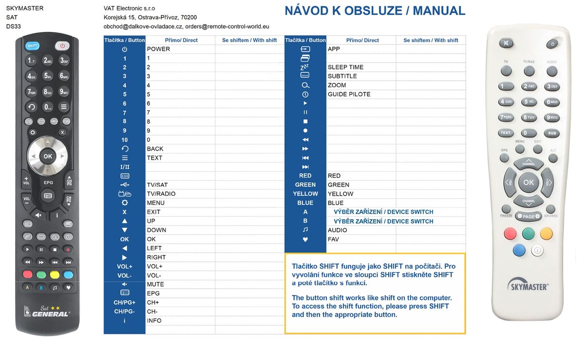 SKYMASTER DS33, DS44, DS55, DX22, DX23, DX24 -   


kompatibilis General márkájú távirányító