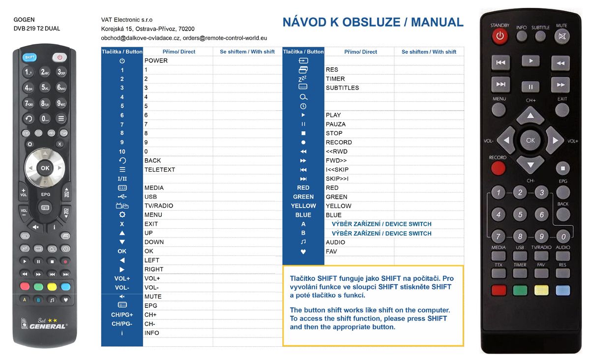 GOGEN DVB 219 T2 DUAL -   


kompatibilis General márkájú távirányító